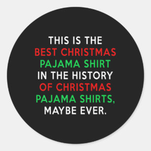 Trump Christmas Pyjamas - Funny Trump Quote  Classic Round Sticker