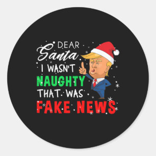 Trump Christmas Pyjamas Shirt - Dear Santa T Shirt Classic Round Sticker