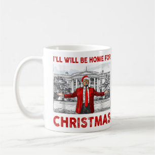 Trump Christmas Santa I'll Be Home For Christmas Coffee Mug