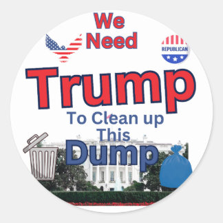 Trump Clean up This Dump Round Sticker