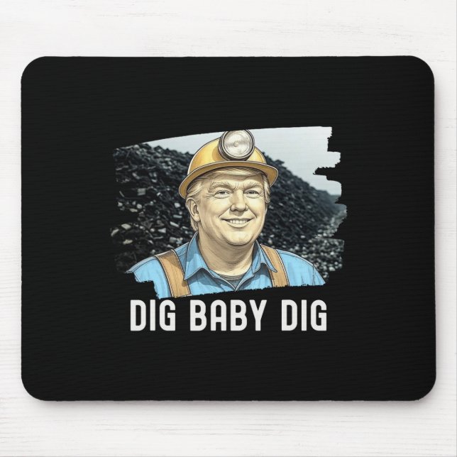 Trump Coalminer Dig Ba  Mouse Pad (Front)