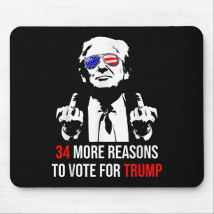 Trump Convicted Felon, 34 More Reasons To Vote For Mouse Pad