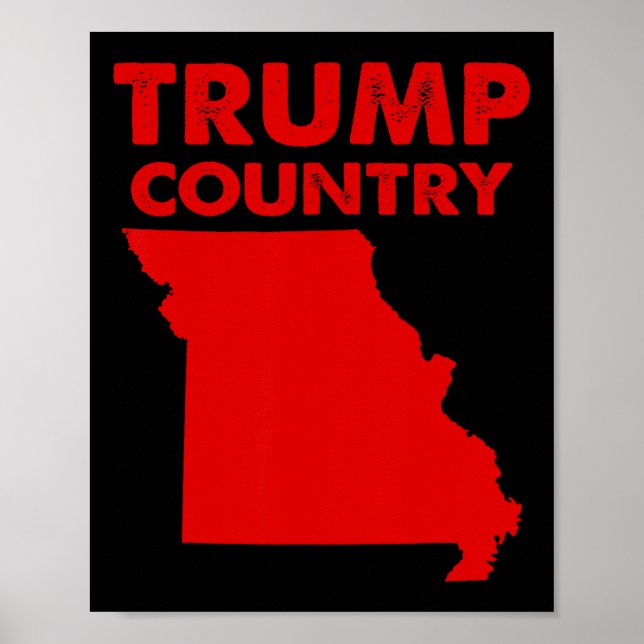 Trump Country Missouri Red State Map Republican Tr Poster (Front)