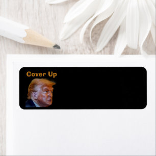 Trump/Cover Up Return Address Label