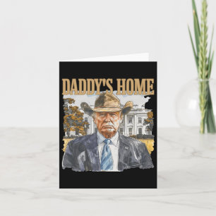 Trump Cowboy Western Daddy's Home Take America Bac Card