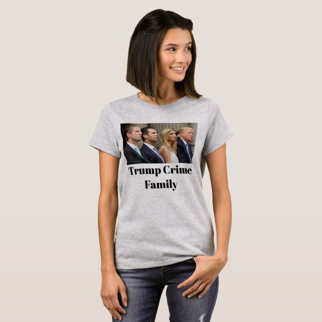 Trump Crime Family T-Shirt (Front Full)