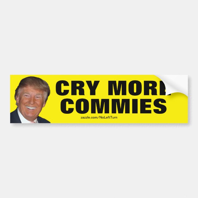 Trump - Cry More Commies Bumper Sticker (Front)