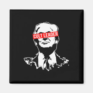 Trump Cult Leader Who Took It Too Far Magnet