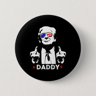 Trump Daddy 2025 President Supporters Men And Wome 6 Cm Round Badge