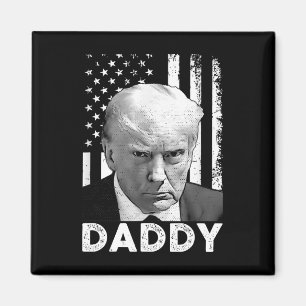 Trump Daddy 2025 President Supporters Men And Wome Magnet