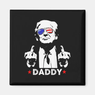 Trump Daddy 2025 President Supporters Men And Wome Magnet