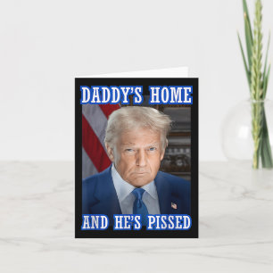 Trump Daddy’s Home He’s Ed 2025 Inauguration Portr Card