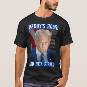 Trump Daddy’s Home He’s Ed 2025 Inauguration Portr T-Shirt