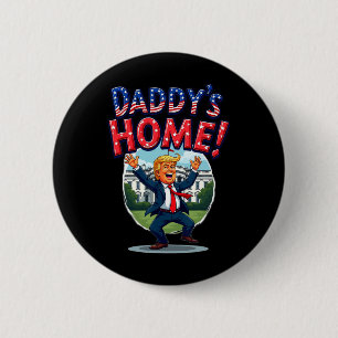 Trump Daddy's Home Patriotic White House 6 Cm Round Badge