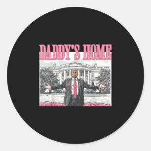 Trump Daddys Home White House 2024 Classic Round Sticker