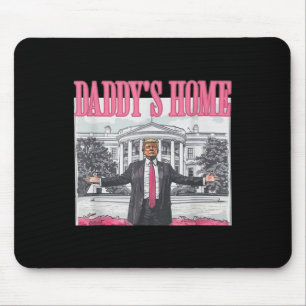 Trump Daddys Home White House 2024 Mouse Pad