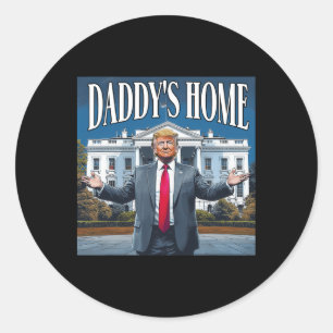 Trump Daddys Home White House 2025 Classic Round Sticker
