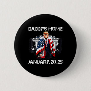 Trump Daddys Home White House 6 Cm Round Badge