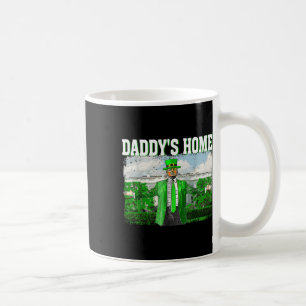Trump Daddys Home White House Funny Trump St Coffee Mug