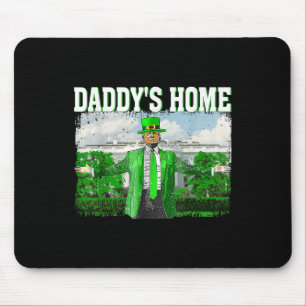 Trump Daddys Home White House Funny Trump St Mouse Pad