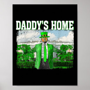 Trump Daddys Home White House Funny Trump St Poster