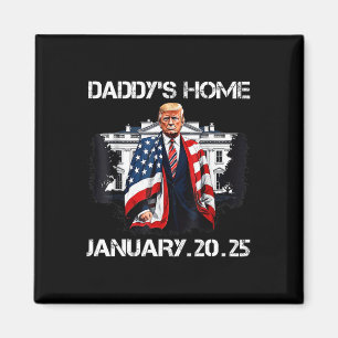 Trump Daddys Home White House Magnet