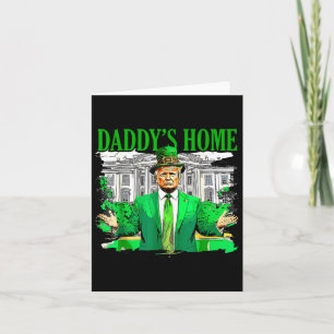 Trump Daddys Home White House St Patricks Day 2025 Card