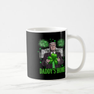 Trump Daddys Home White House St Patricks Day 2025 Coffee Mug