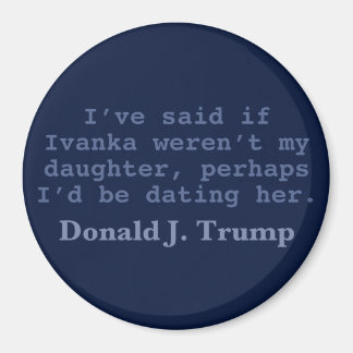 Trump Dating Ivanka, 3" Round Magnet