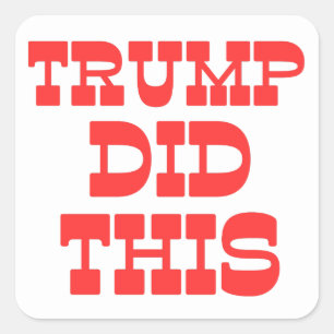 Trump Did This Protest Gas Square Sticker