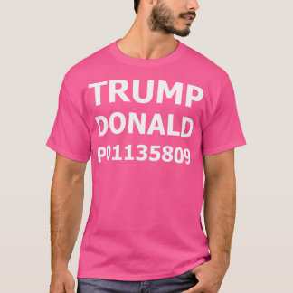 Trump Donald Prisoner No P01135809 Mugshot T-Shirt