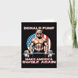 Trump Donald Pump Make America Swole Again Card