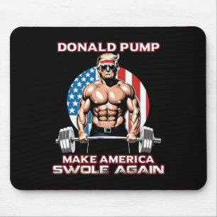 Trump Donald Pump Make America Swole Again  Mouse Pad