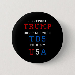 Trump Don't Ruin My Usa With Your Tds Funny Presid 6 Cm Round Badge