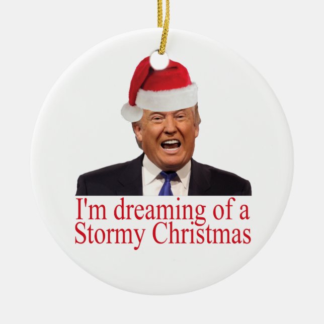 Trump, Dreaming of a Stormy Christmas Ceramic Ornament (Front)