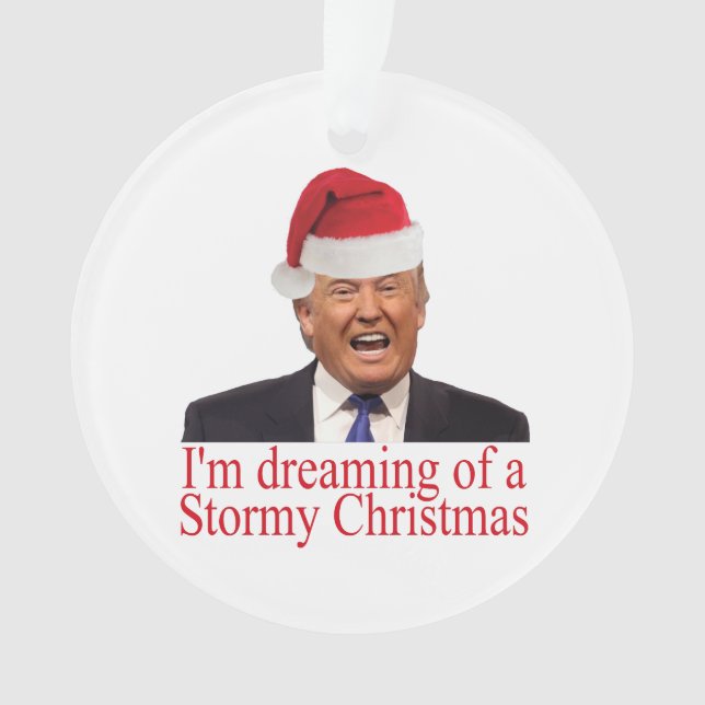 Trump, Dreaming of a Stormy Christmas Ornament (Front)