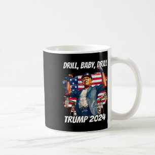 Trump Drill By Drill Trump  Coffee Mug