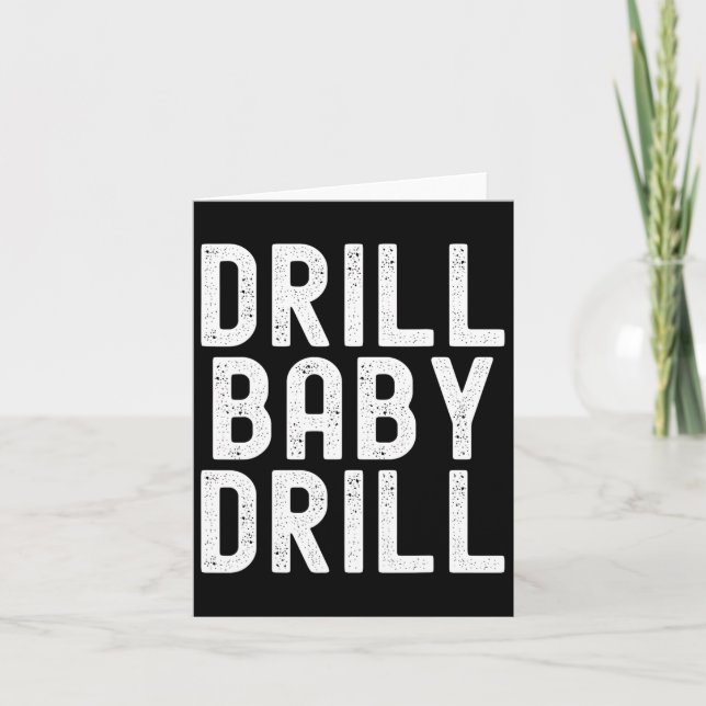 Trump Drill Byby Drill Trump 2024 Trump President  Card (Front)