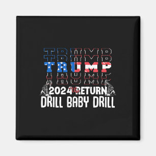 Trump Drill Byby Republican Funny Quote 1 Magnet