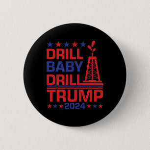Trump Drill Byby Republican Funny Quote 6 Cm Round Badge
