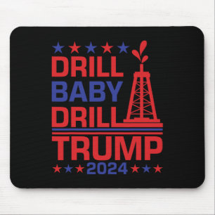 Trump Drill Byby Republican Funny Quote Mouse Pad