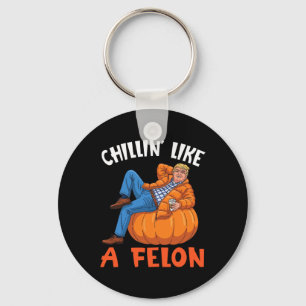 Trump Drink Coffee On Pumpkin Chillin Like A Felon Key Ring