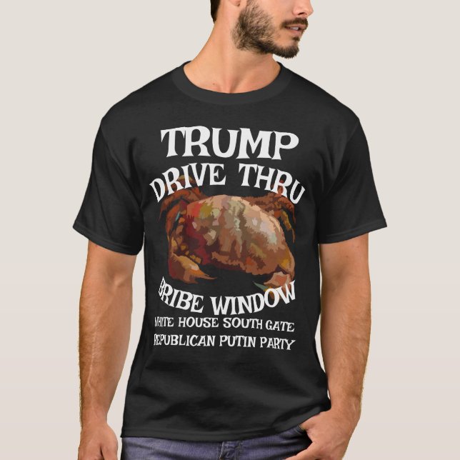 Trump Drive Thru Bribe Window White House WH T-Shirt (Front)