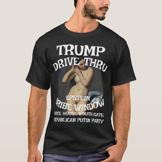 Trump Drive Thru EPSTEIN Bribe Window White House T-Shirt (Front)