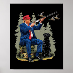 Trump Duck Hunting Donald Trump Old School Camoufl Poster