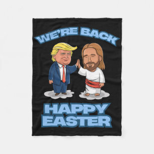 Trump Easter Jesus Trump We're Ck Funny Easter Shi Fleece Blanket