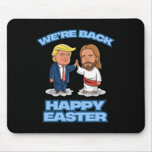 Trump Easter Jesus Trump We're Ck Funny Easter Shi Mouse Pad