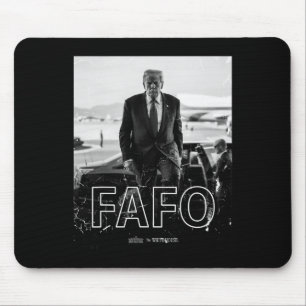 Trump Fafo Funny Fafo Trump President Trump Mouse Pad