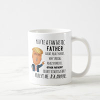 Trump Father, Funny Dad Birthday, Father's day mug