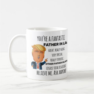 Trump Father in Law, Funny Dad Birthday Father Day Coffee Mug